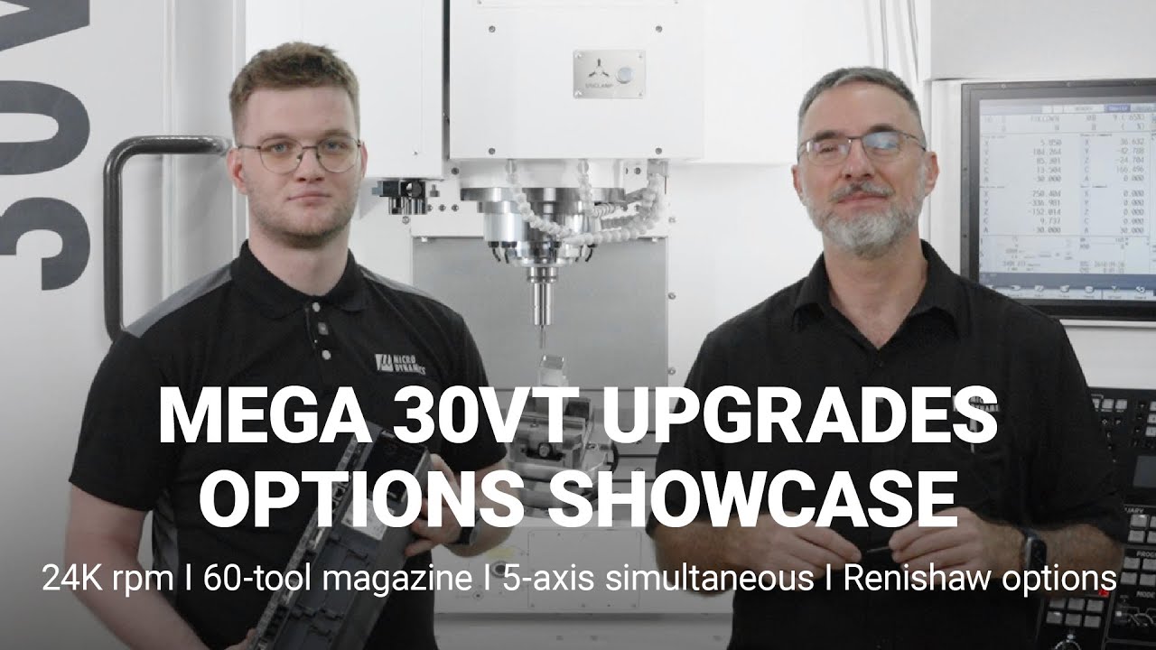 15K vs 24K RPM 5-Axis CNC Machining Center: Upgraded Mega 30VT